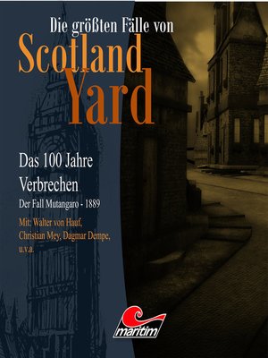 cover image of Die größten Fälle von Scotland Yard--Das 100 Jahre Verbrechen, Folge 17